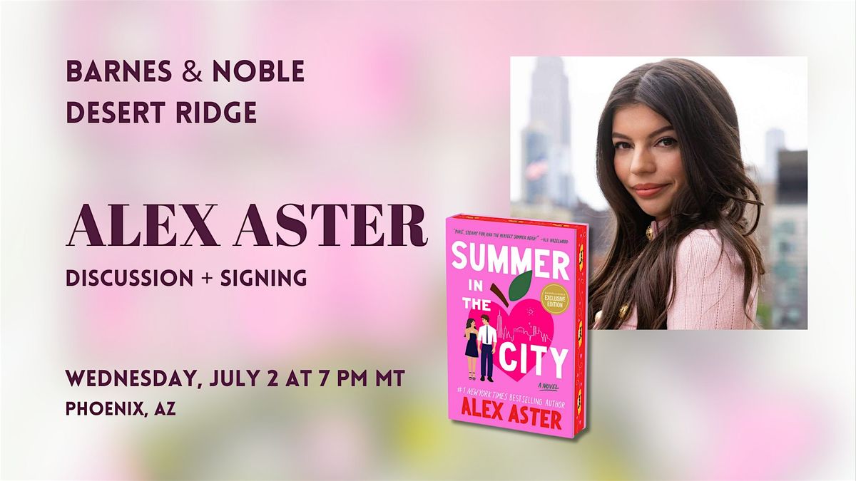 Alex Ridge Alex Aster celebrates SUMMER IN THE CITY at Barnes & Noble-Desert Ridge ...