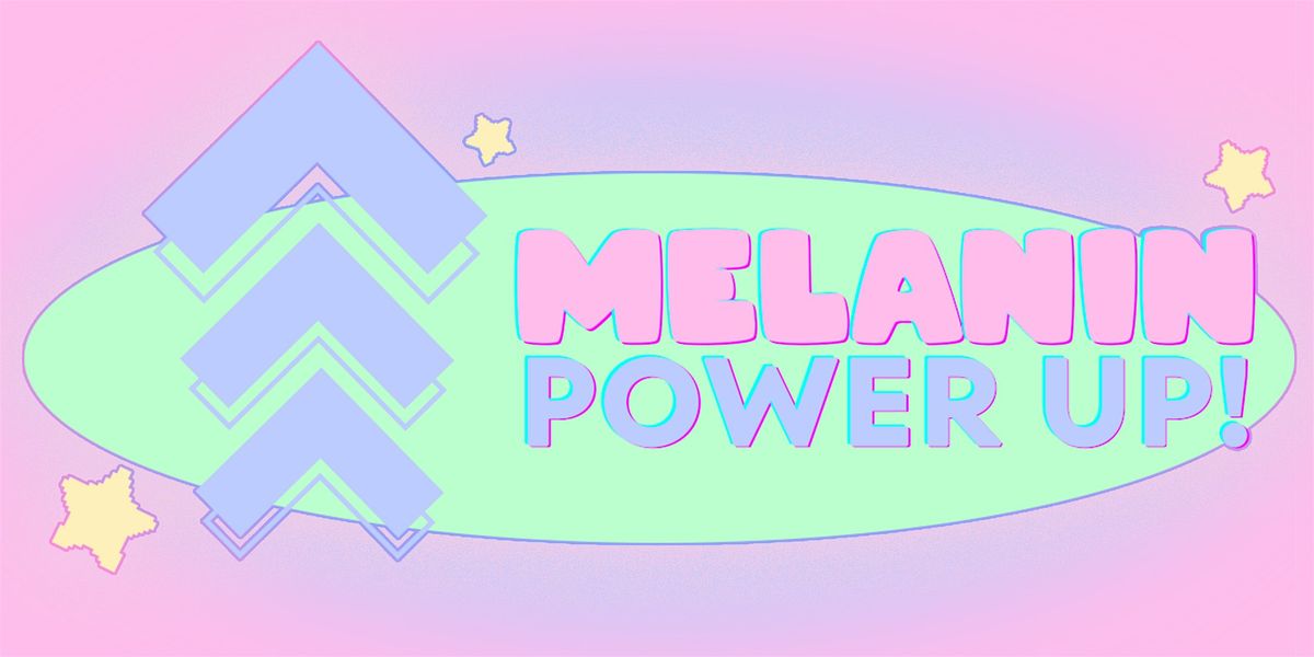 Melanin Power Up ! (Full Day Workshop) - Folkestone