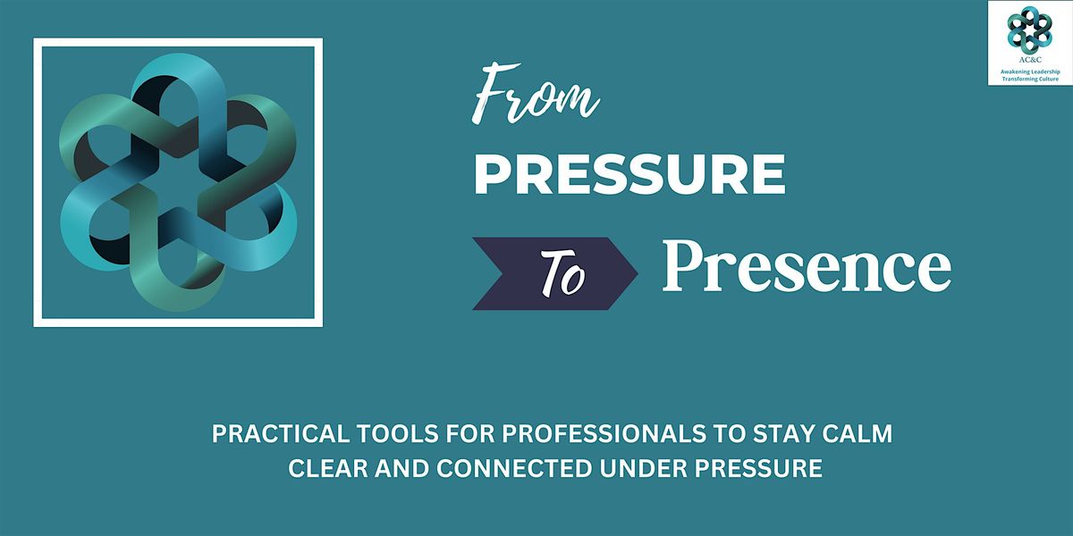 From Pressure to Presence