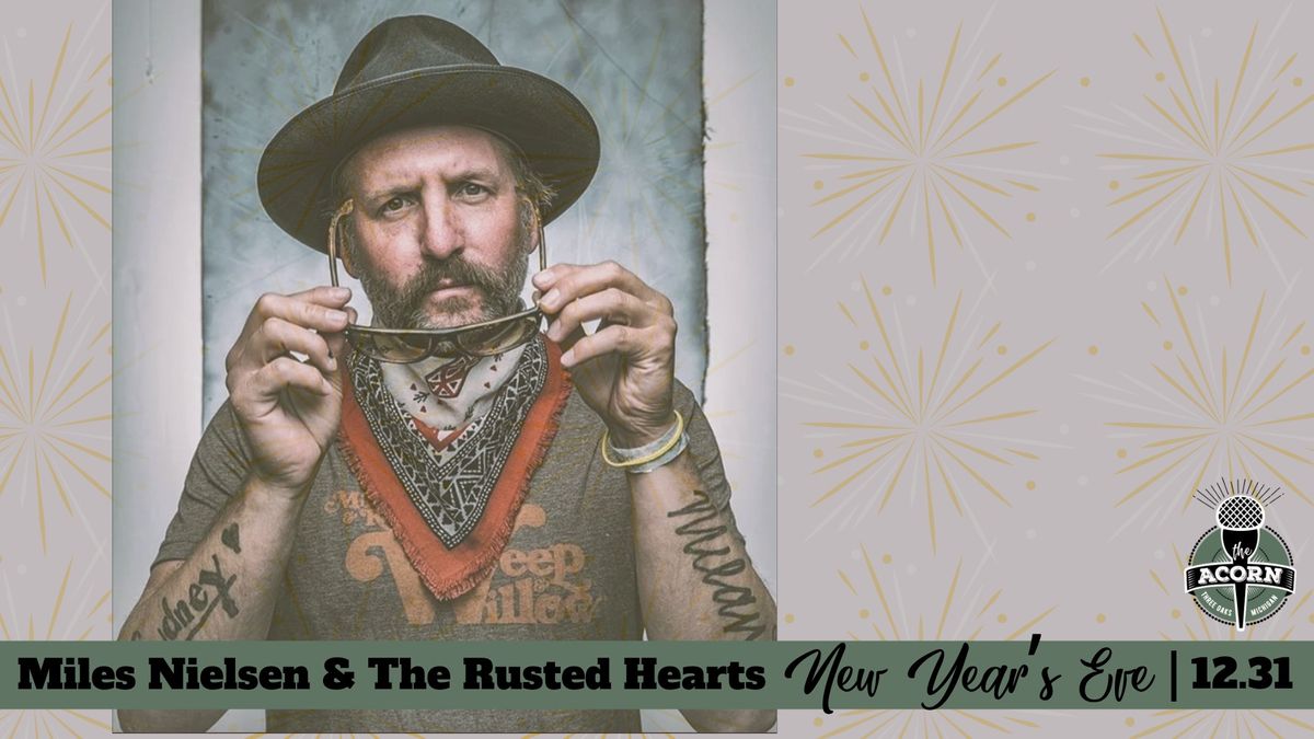 Miles Nielsen & The Rusted Hearts - New Year's Eve at The Acorn