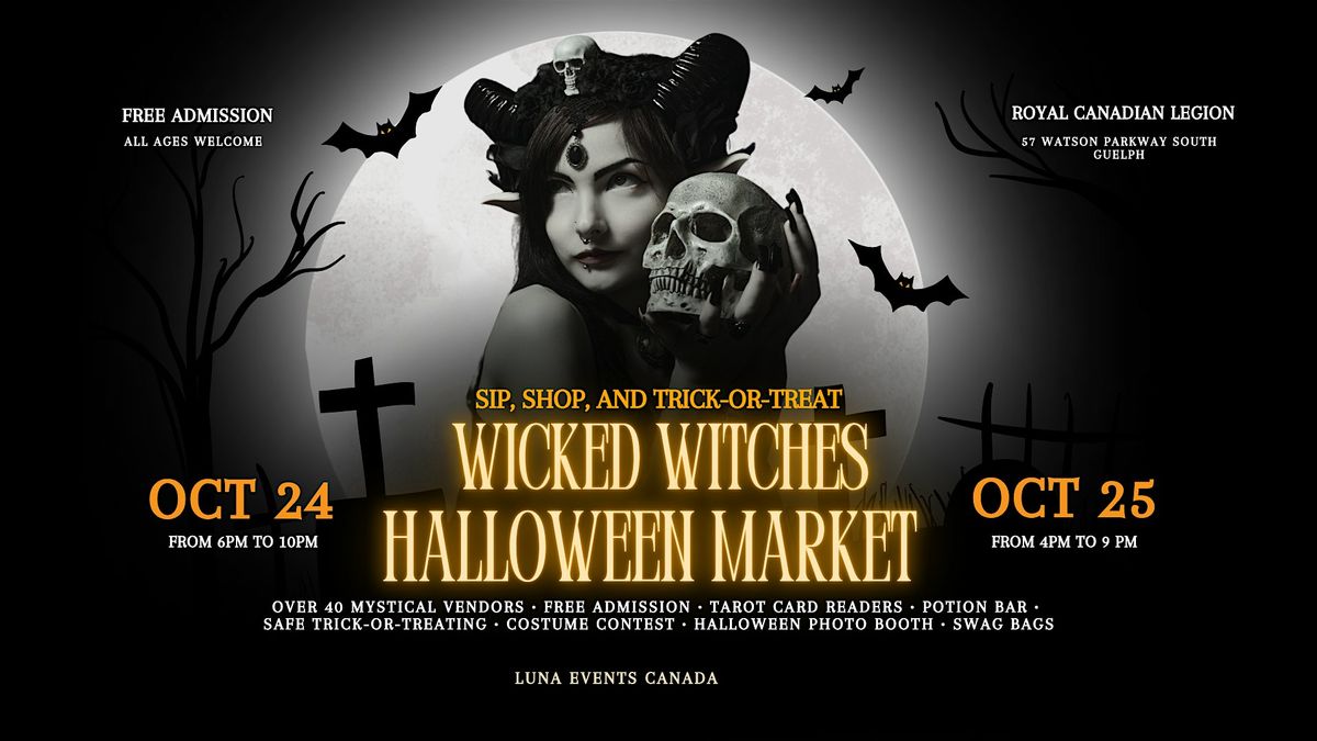 Wicked Witches Halloween Market \u2013 Guelph (Sip, Shop & Trick-or-Treat!)