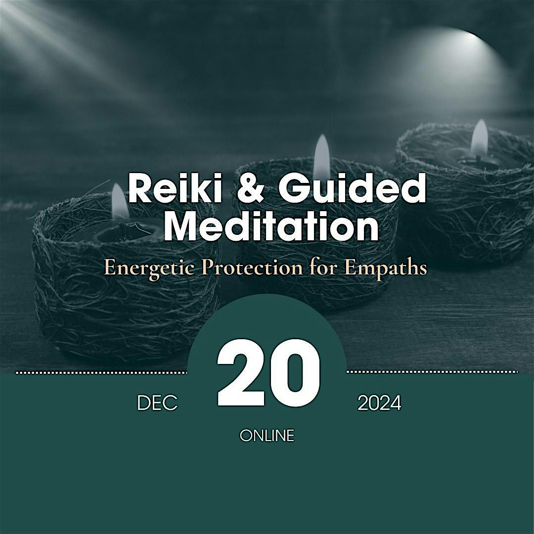 Guided Meditation & Reiki: Energetic Protection for Empaths