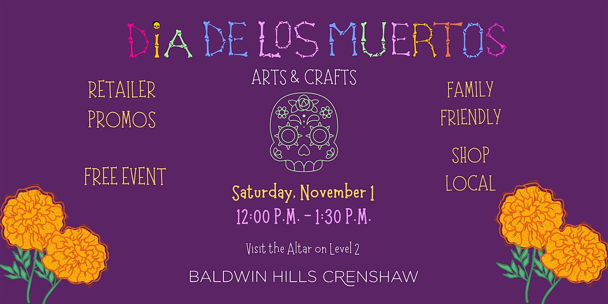 Dia de los Muertos Arts & Crafts Celebration