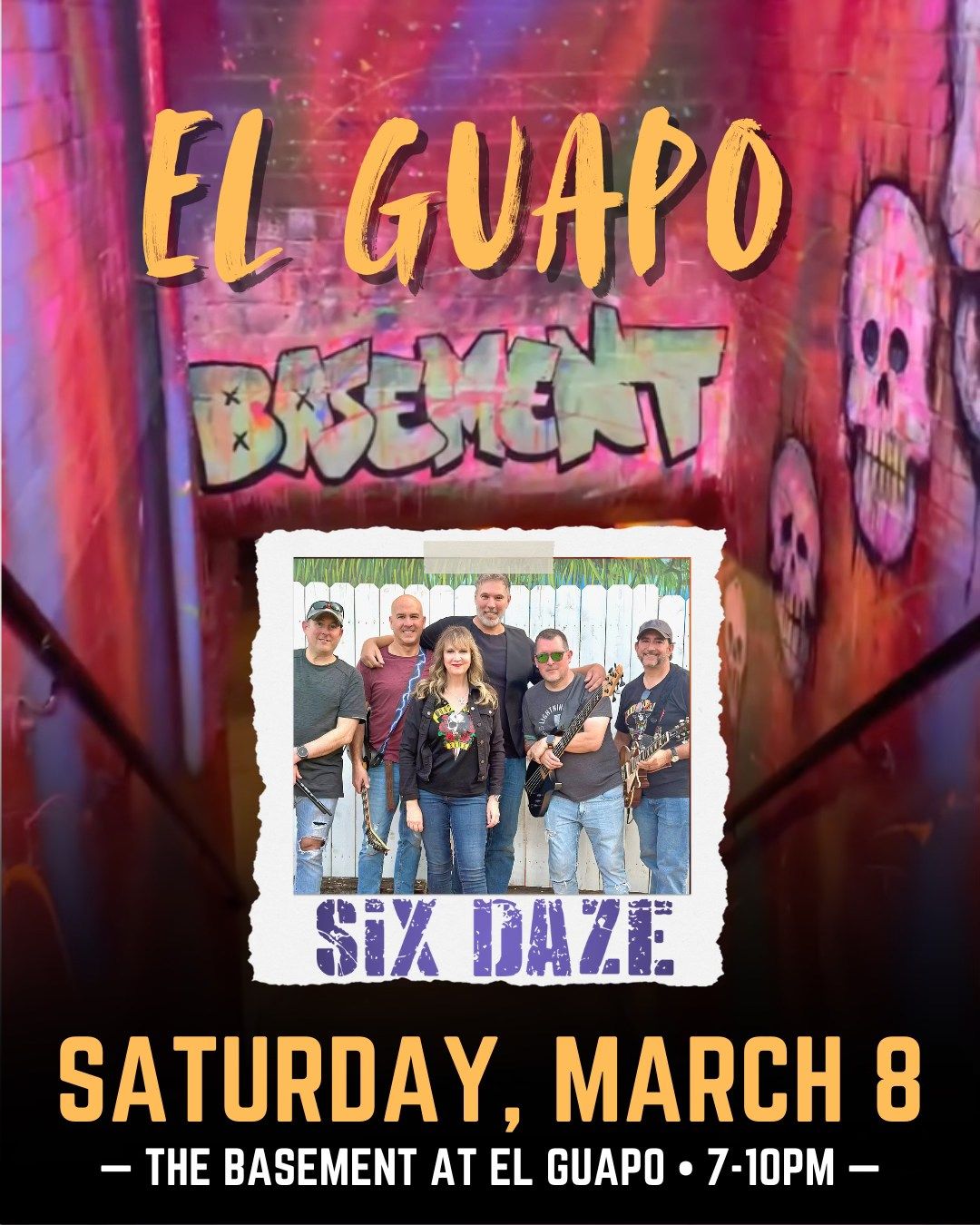 Six Daze @ The Basement at El Guapo