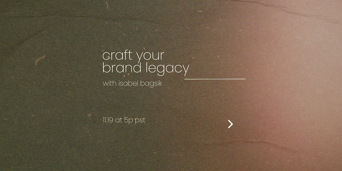 craft your brand legacy