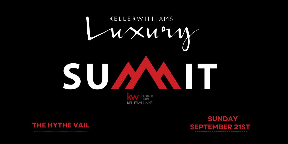 KW Colorado Luxury Summit at the Rocky Mountain Summit
