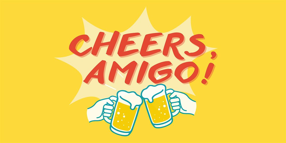 Cheers, Amigo! Spanish Language Brewery Meet-Up