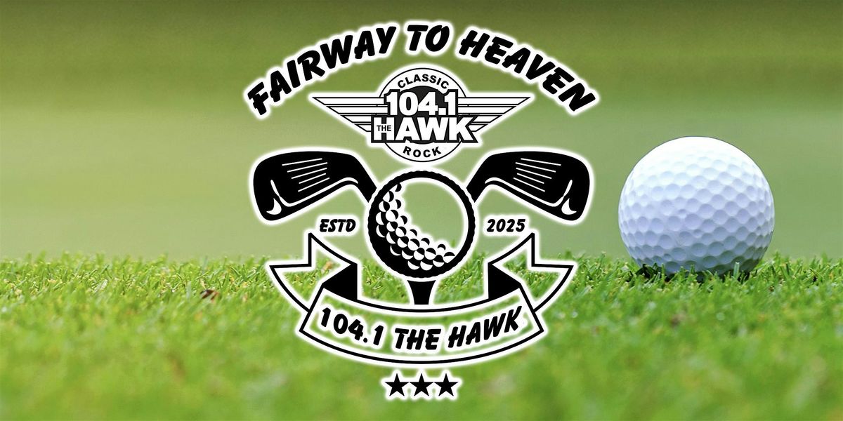 104.1 The Hawk's Fairway to Heaven Golf Tournament