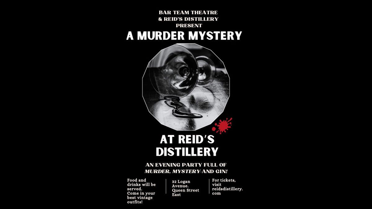 Murder Mystery at Reid's Distillery