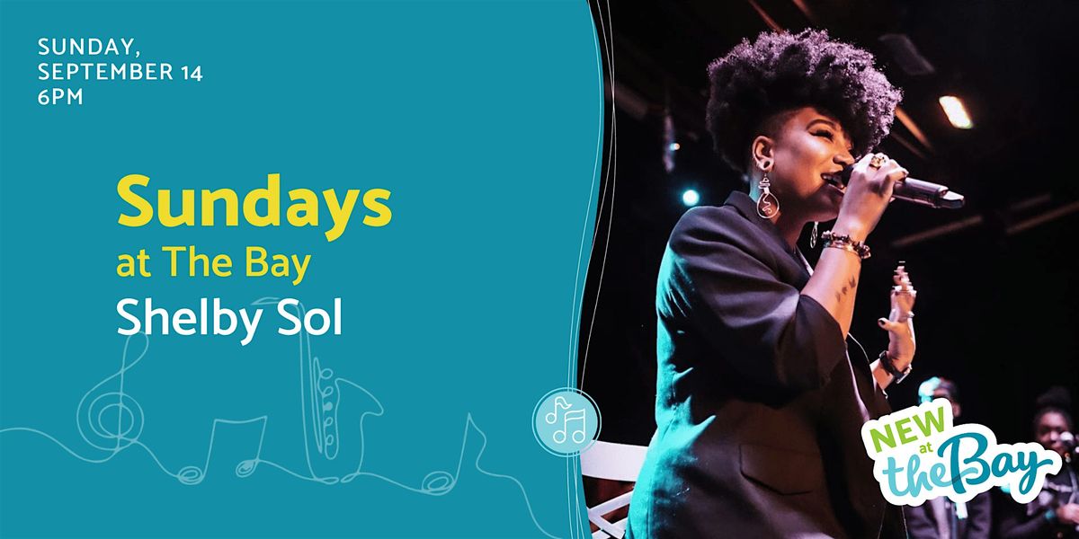 Sundays at The Bay featuring Shelby Sol