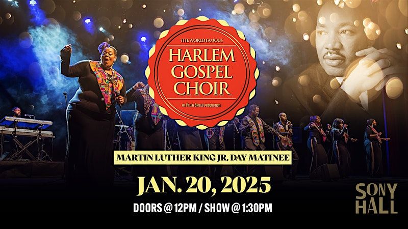 The World Famous Harlem Gospel Choir: Martin Luther King Jr. Day Matinee