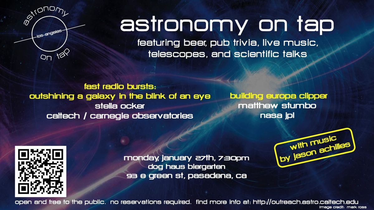 Astronomy on Tap - Fast Radio Bursts & NASA Europa Clipper Mission