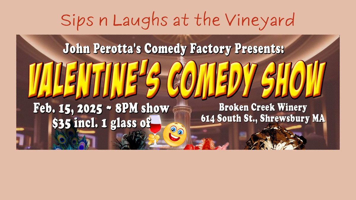 Sips n Laughs: Valentine's Comedy Show at the Vineyard