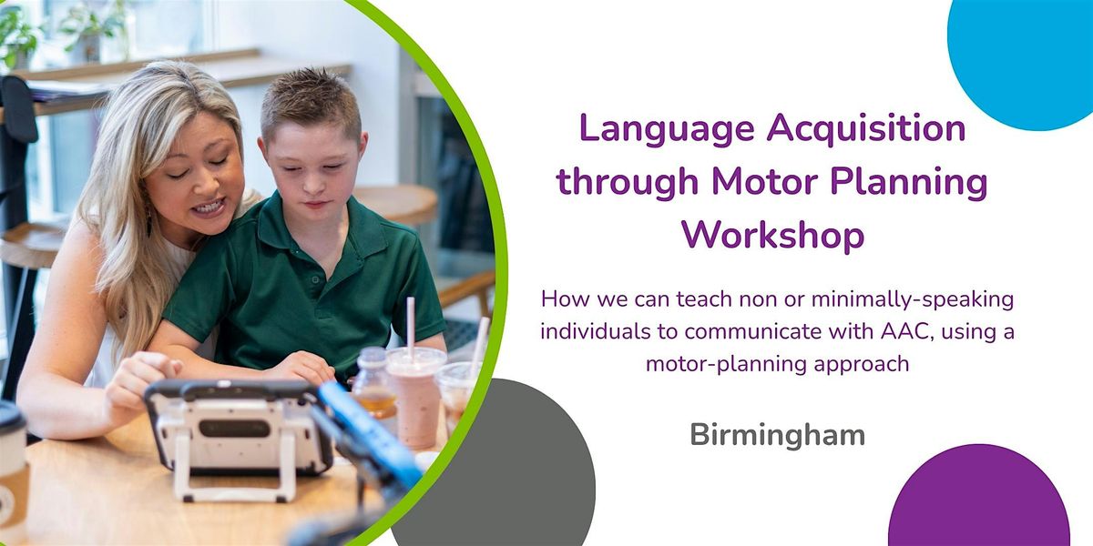 Language Acquisition through Motor Planning (LAMP) Workshop - Birmingham