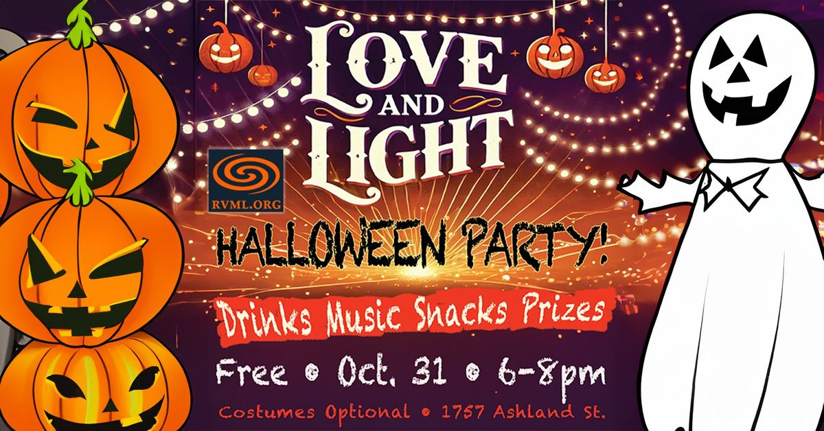 RVML\u2019s Annual Halloween Party! "Love & Light"