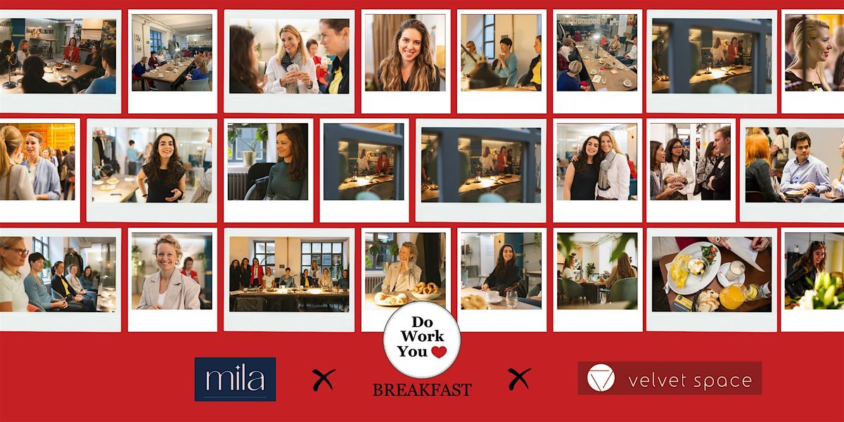 Do Work You Love Breakfast \u2013 MILA Edition (Women Only)