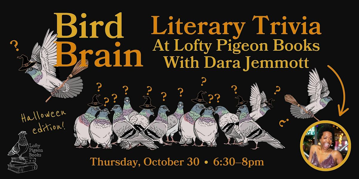 Bird Brain: Literary Trivia at Lofty Pigeon Books, HALLOWEEN EDITION!