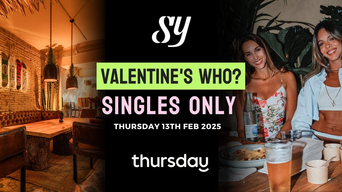 Thursday | Valentine's Who? | Sea You House Barcelona 