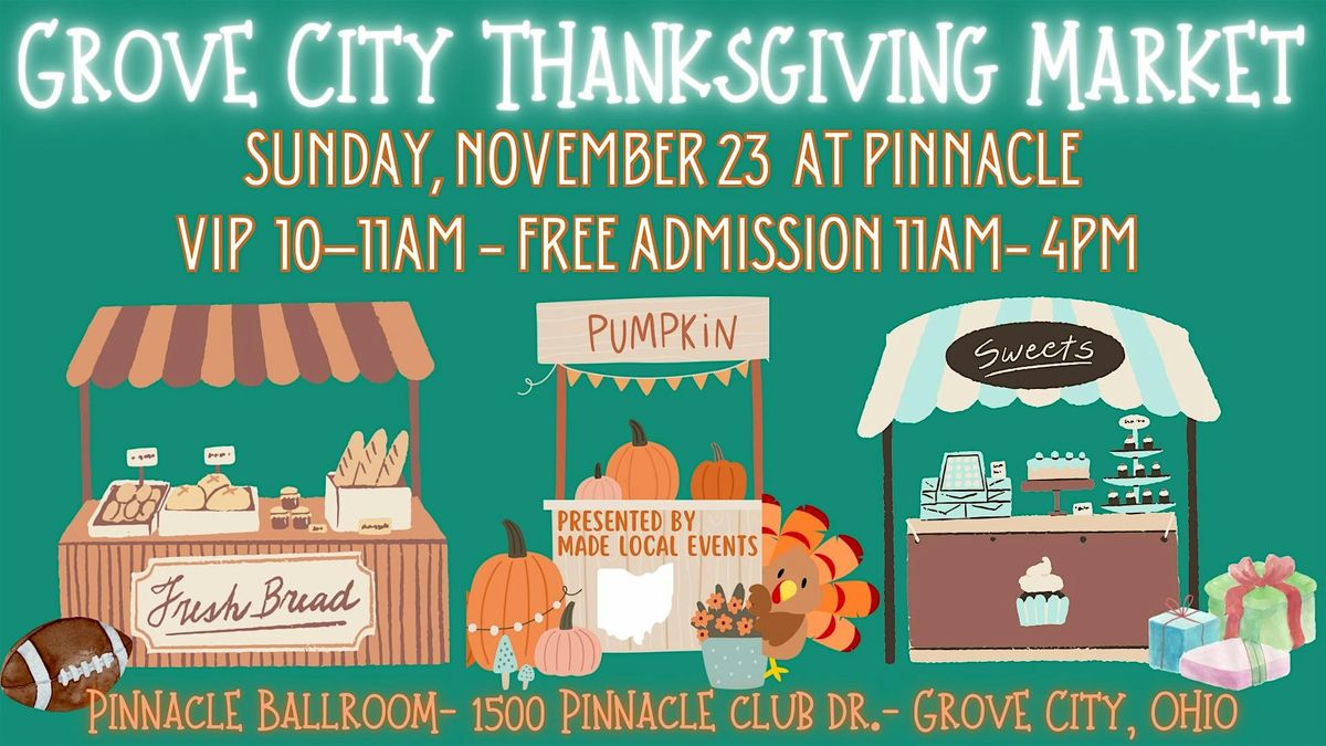 Grove City Thanksgiving Market at Pinnacle Ballroom- VIP Tickets