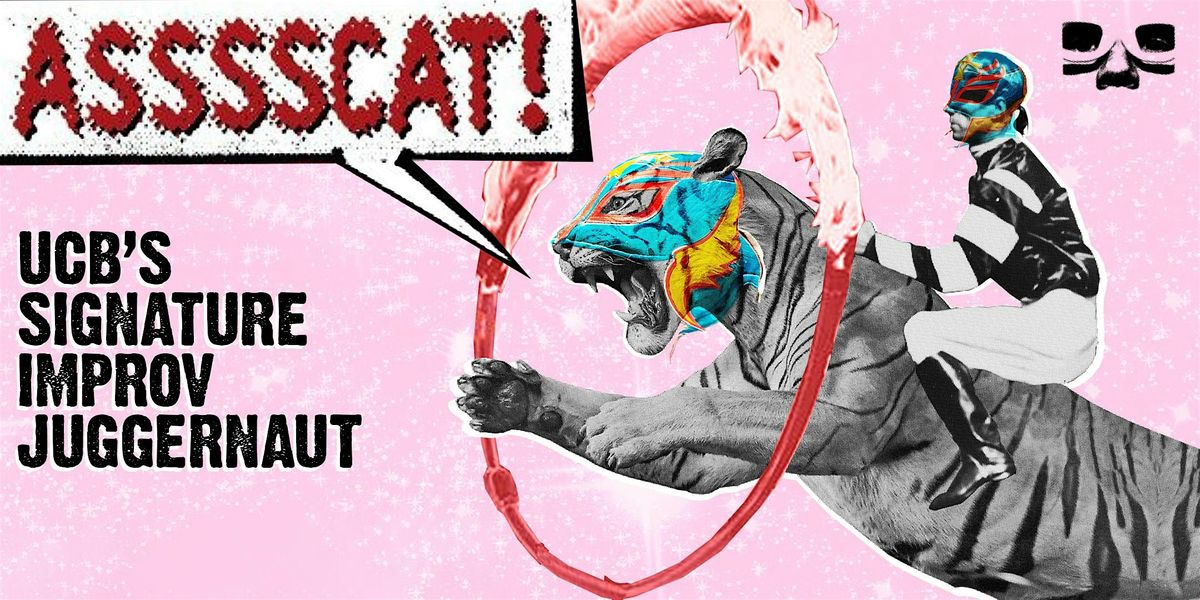 Upright Citizens Brigade: ASSSSCAT (Early Show)