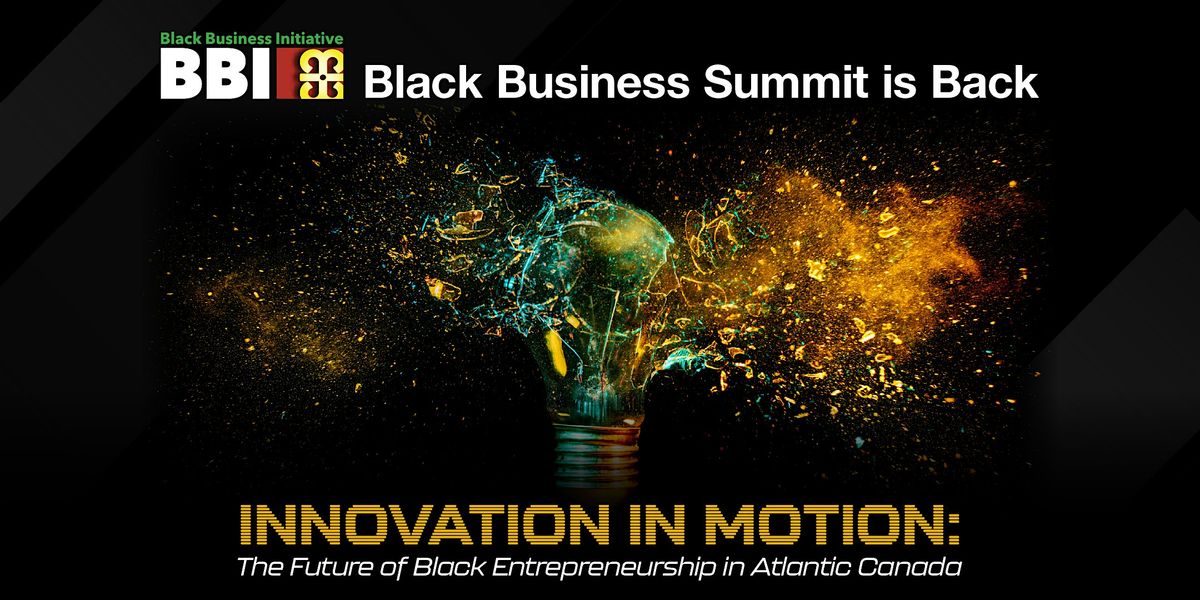 Black Business Summit - Innovation in Motion