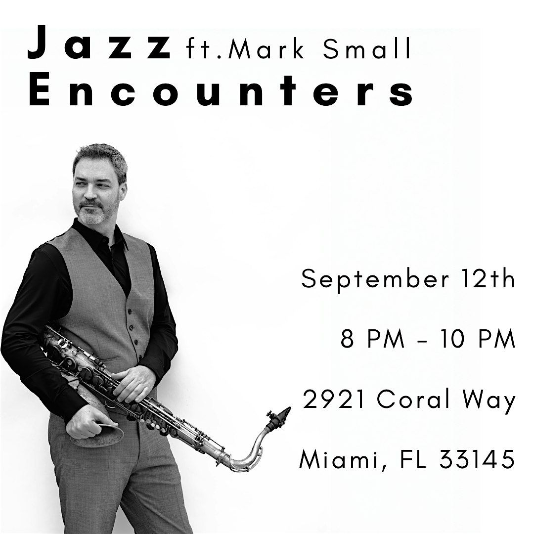 Jazz Encounters ft. Mark Small