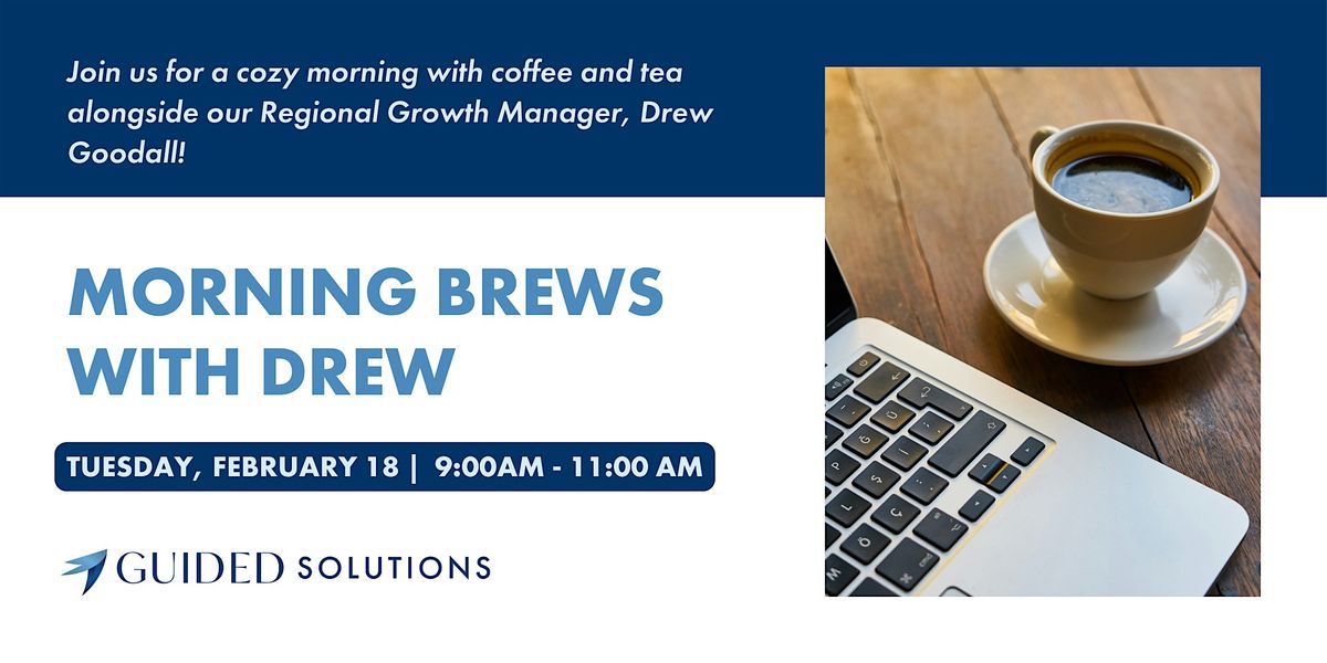 Medicare Morning Brews with Drew | Guided Solutions FMO