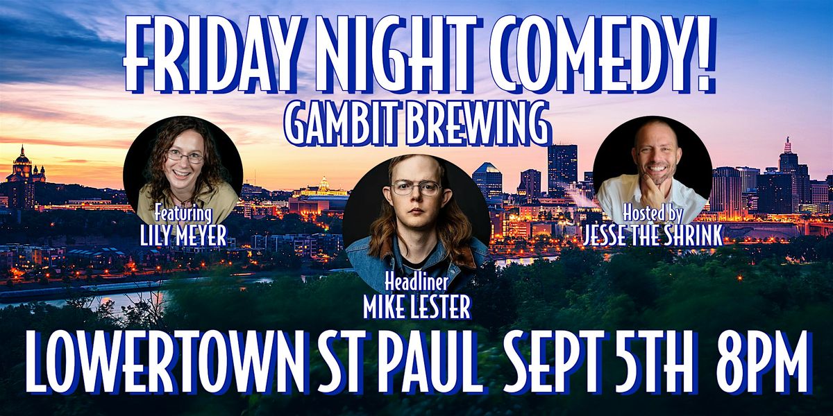 Friday Night Comedy with headliner Mike Lester at Gambit Brewing in St Paul