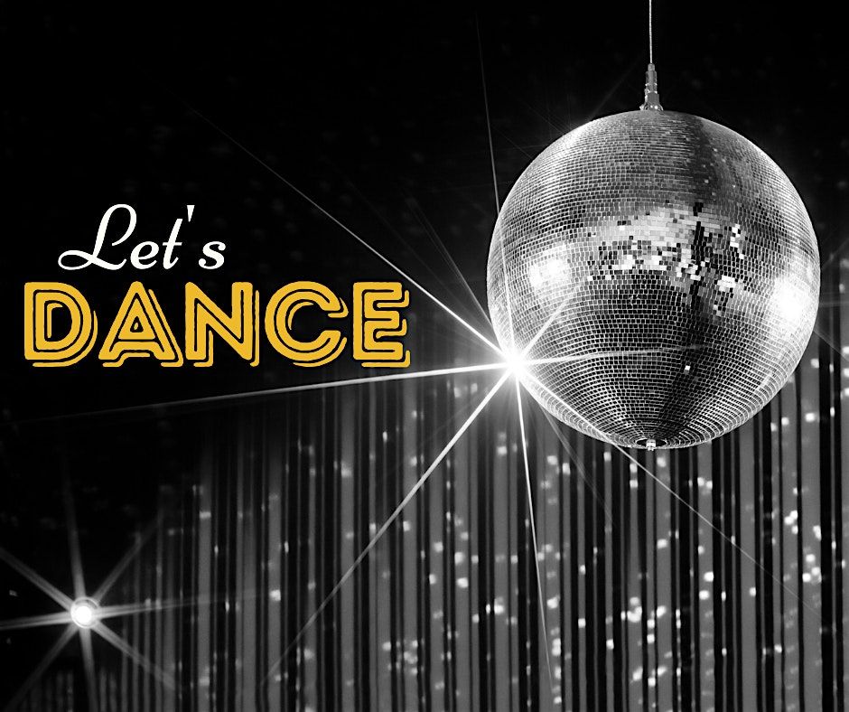 LET'S DANCE - A dance and dinner extravaganza!