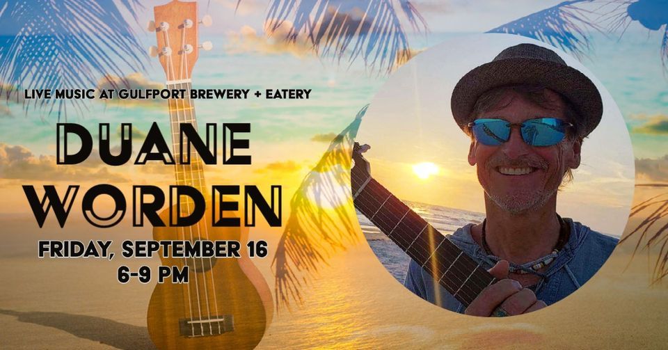 Duane Worden LIVE in the Biergarten at Gulfport Brewery