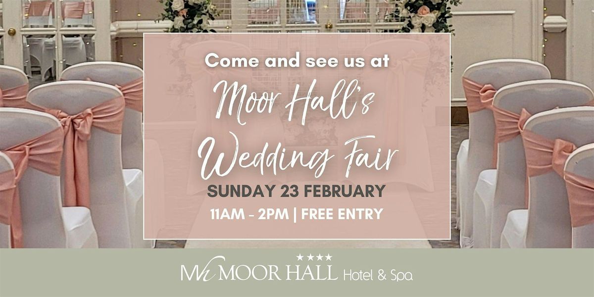 Moor Hall Hotel & Spa Wedding Fair