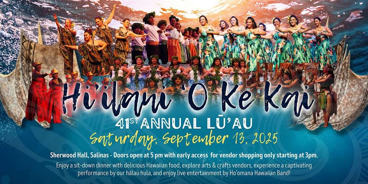 Hi'ilani 'O Ke Kai - 41st Annual L\u016b\u02bbau