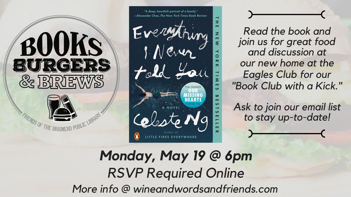 Books Burgers and Brews: Everything I Never Told You *Third Monday*