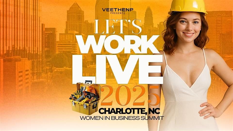 Let\u2019s Work Live Women in Business Summit 2025