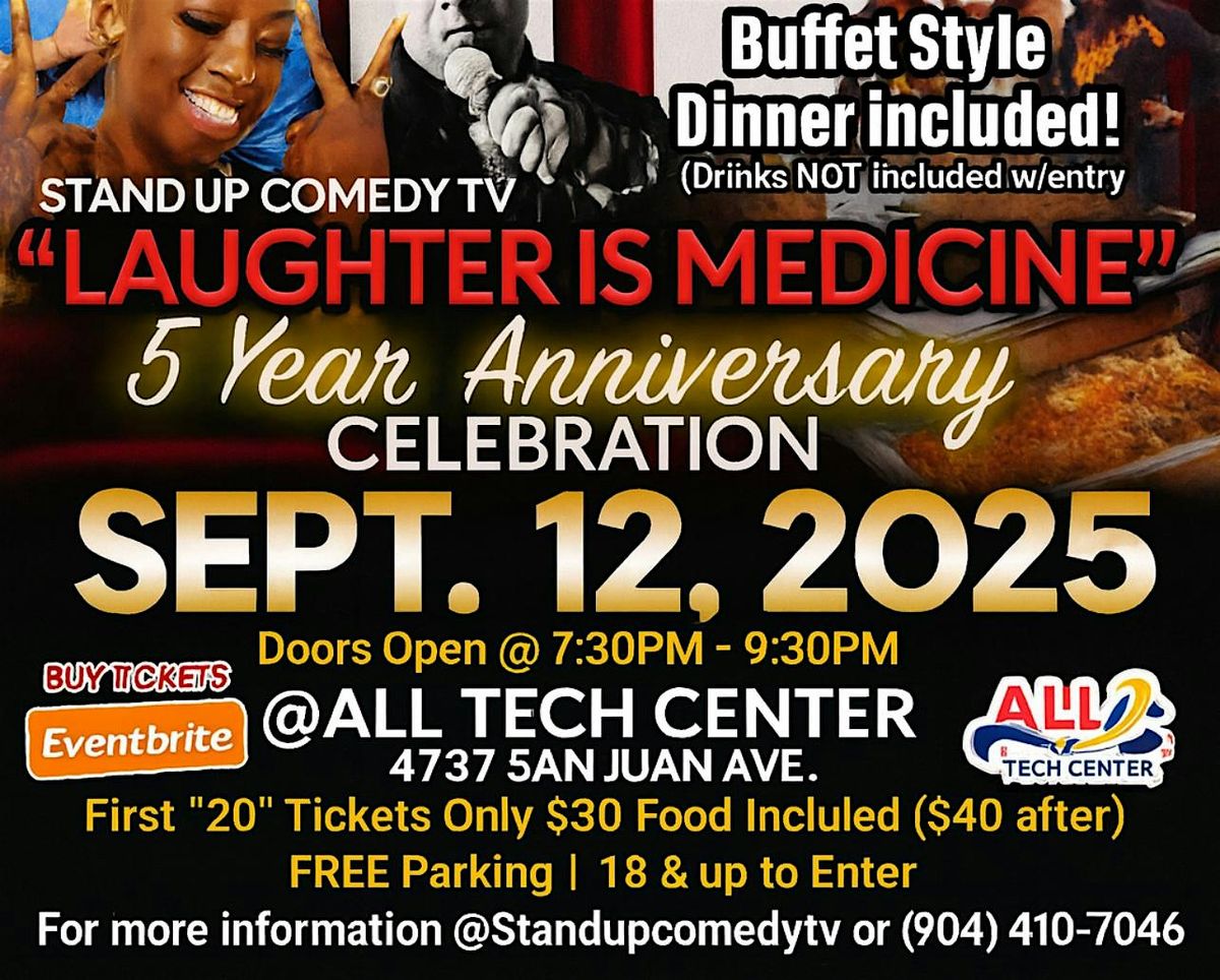 Stand Up Comedy \u201cLaughter is Medicine\u201d 5 year anniversary Comedy & Food!