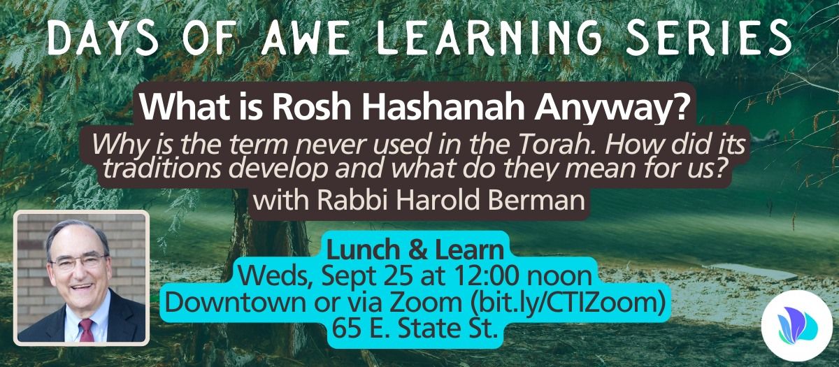 [Lunch & Learn] What is Rosh Hashanah anyways? with Rabbi Harold Berman