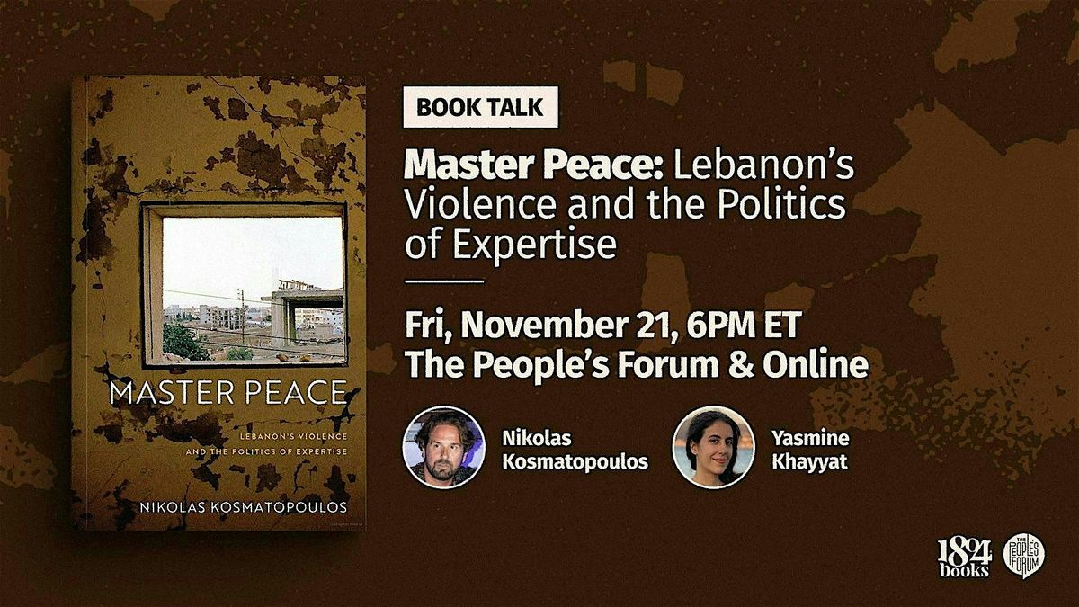 BOOK TALK | Master Peace with Nikolas Kosmatopoulos & Yasmine Khayyat