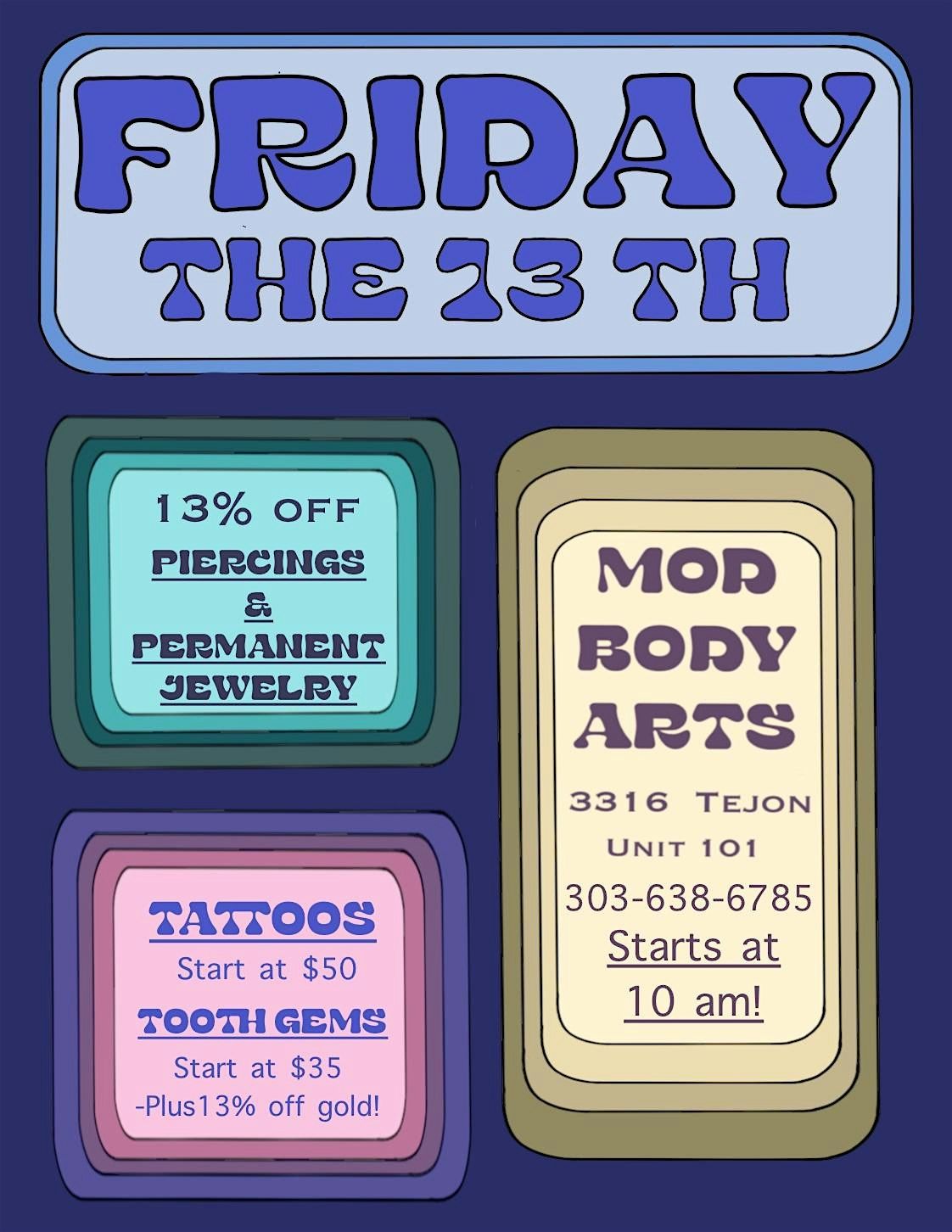 FRIDAY THE 13th @ Mod Body Arts