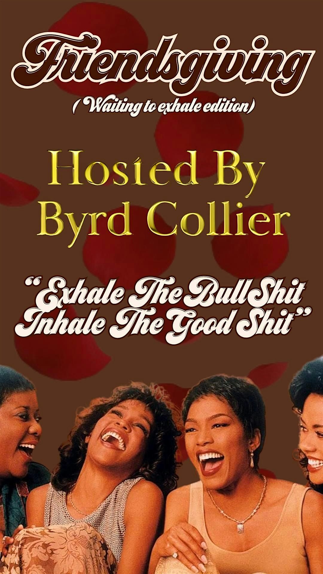 Friendsgiving (Waiting To Exhale Theme)