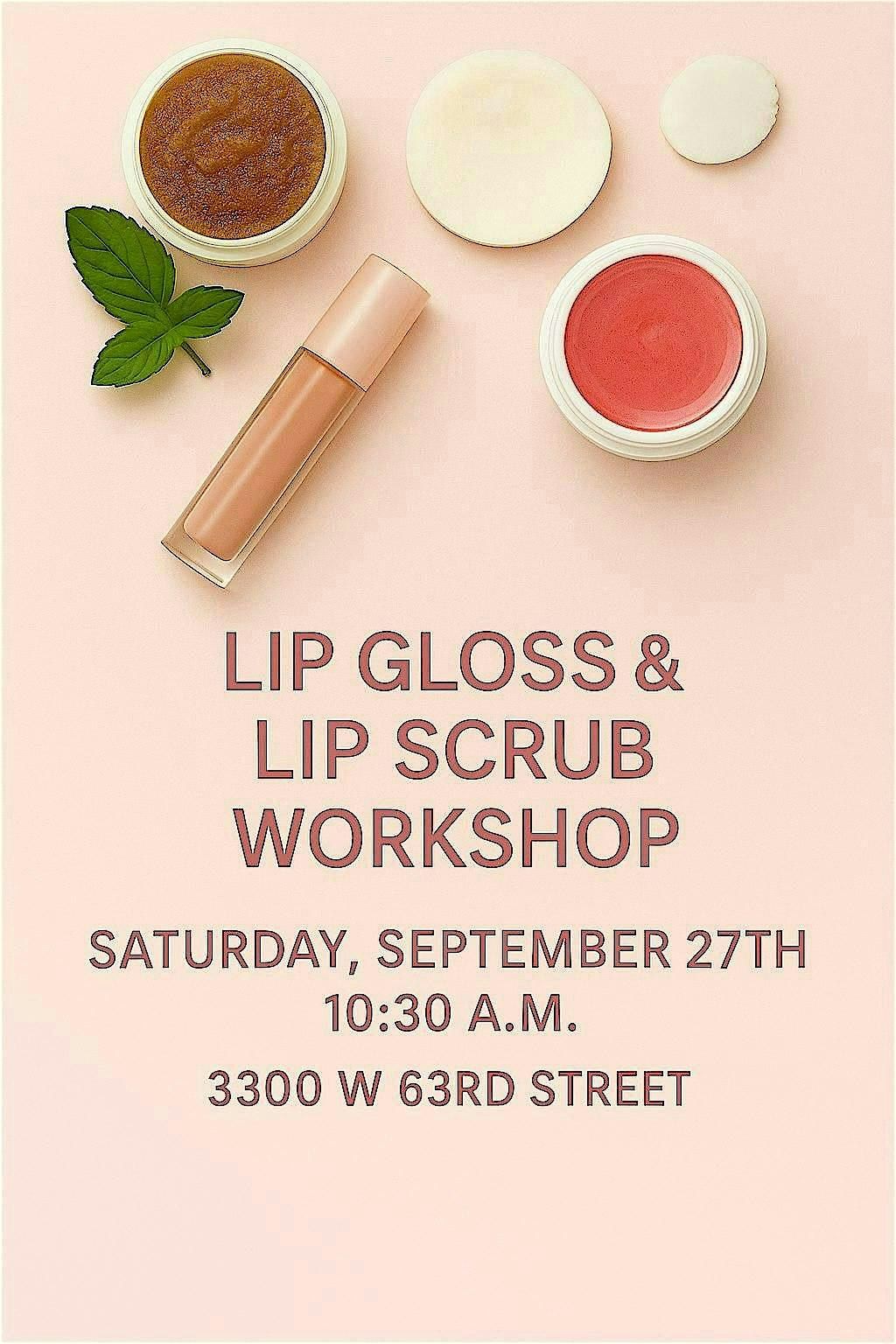 DIY Lip Gloss & Lip Scrub Workshop