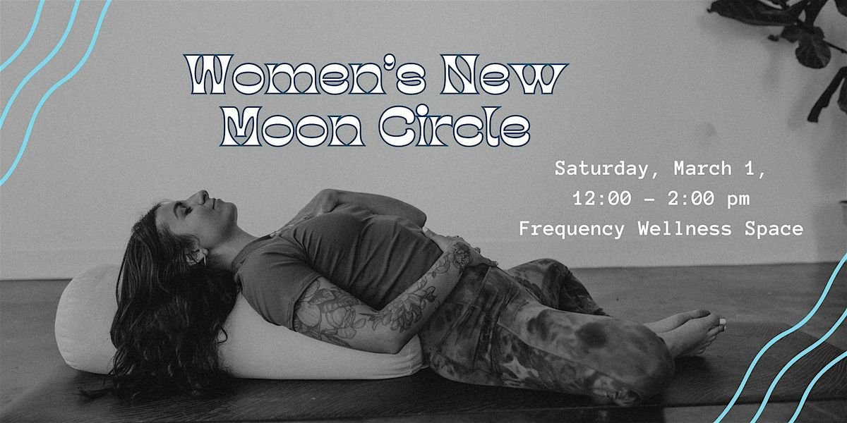 Women's New Moon Circle 3.1.25