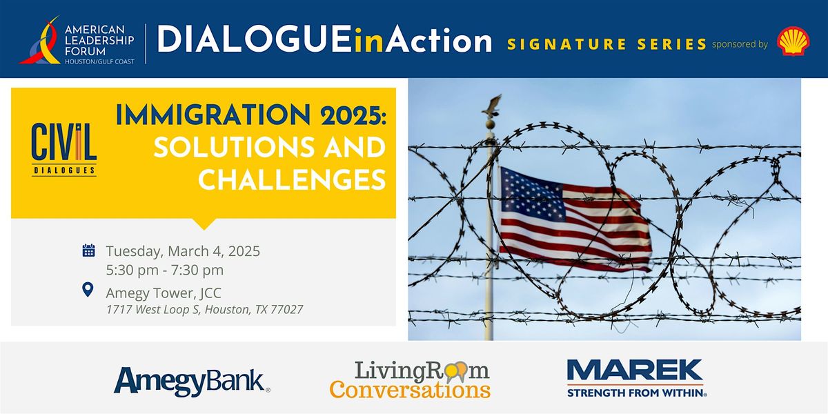 Dialogue In Action: Immigration 2025 Solutions & Challenges