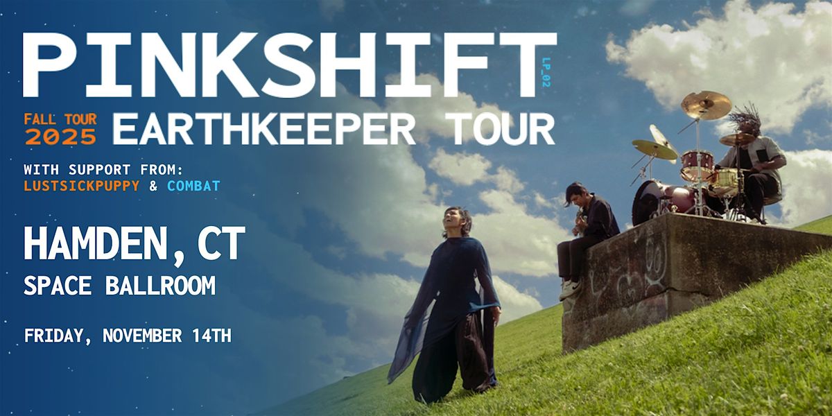 Pinkshift: The Earthkeeper Tour