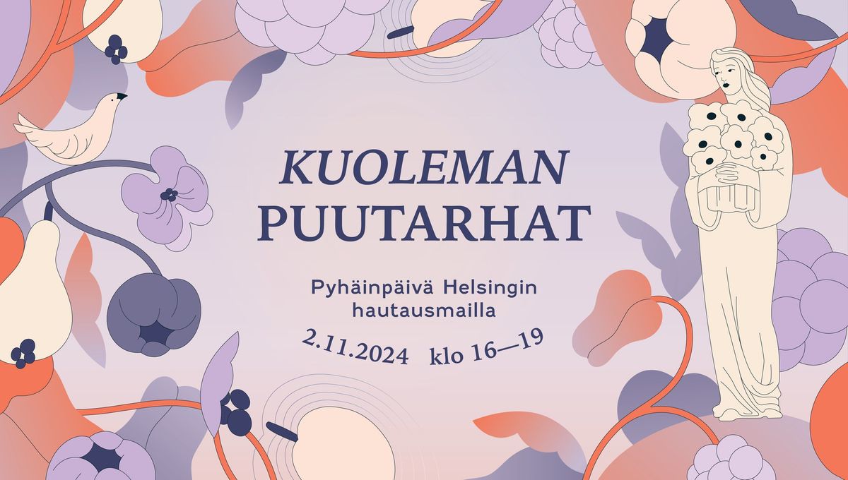 Kuoleman puutarhat - pyh\u00e4inp\u00e4iv\u00e4 Helsingin hautausmailla