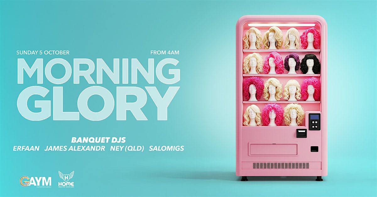 MORNING GLORY (October Long Weekend)