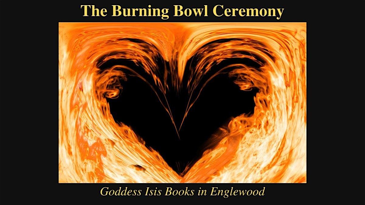 The Burning Bowl Ceremony- Saying Goodbye to 2025