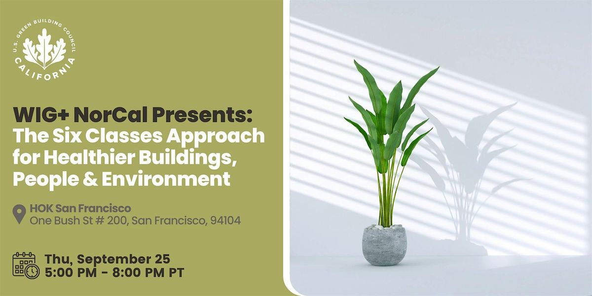 The Six Classes Approach for Healthier Buildings, People & Environment