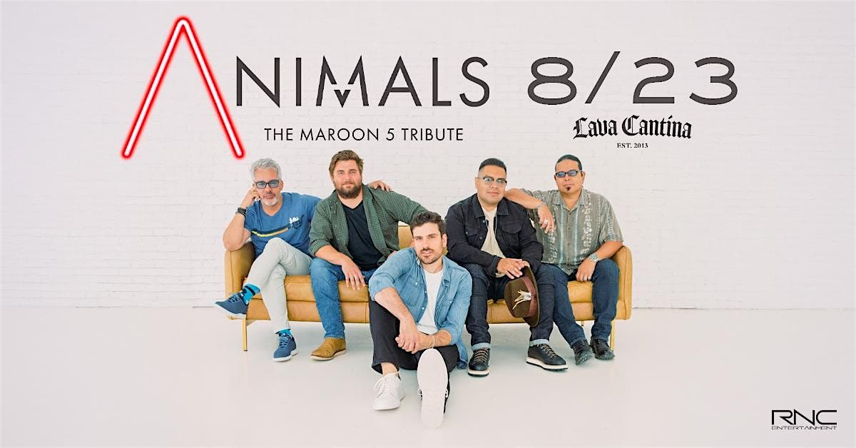 Animals - Maroon 5 Tribute LIVE at Lava Cantina!
