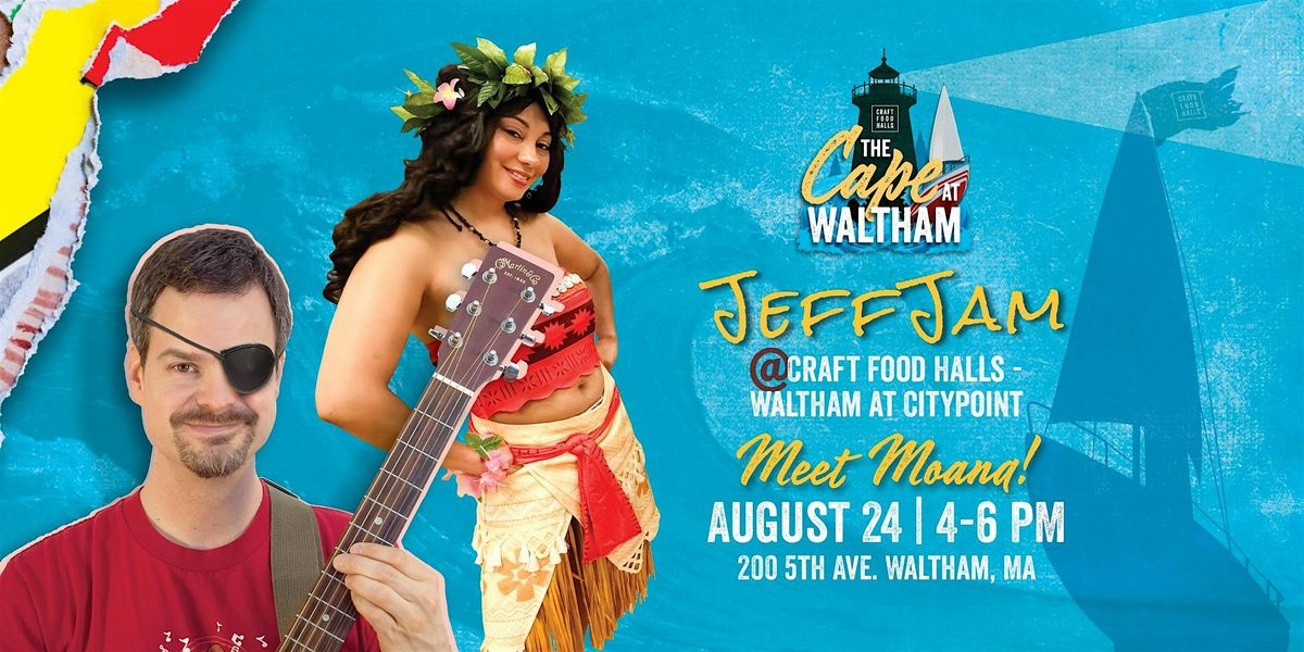 Island Jeff Jam at CFH Waltham with Moana!