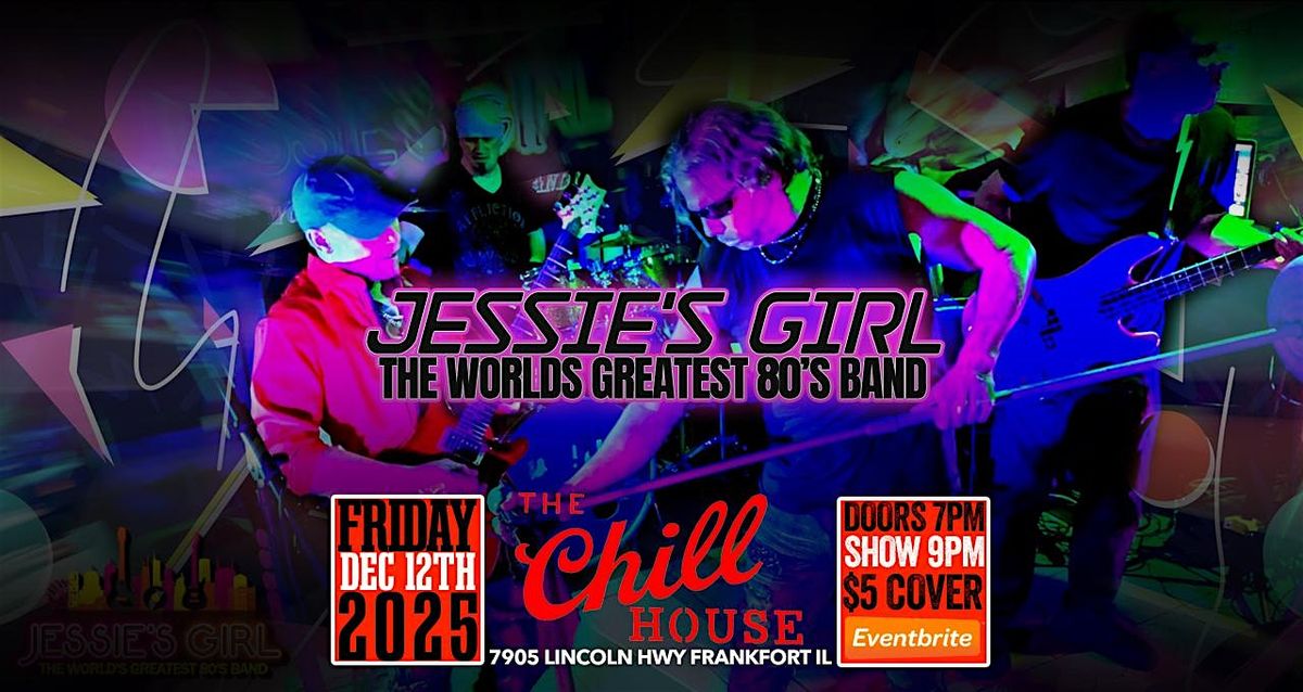 Jessie\u2019s Girl World Greatest 80\u2019s Band at The Chill House